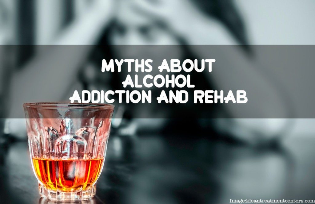 myths about alcohol addiction and rehab