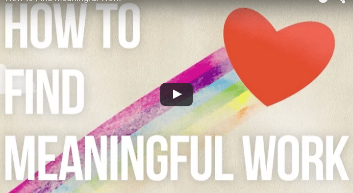 VIDEO: How To Find Meaningful Work