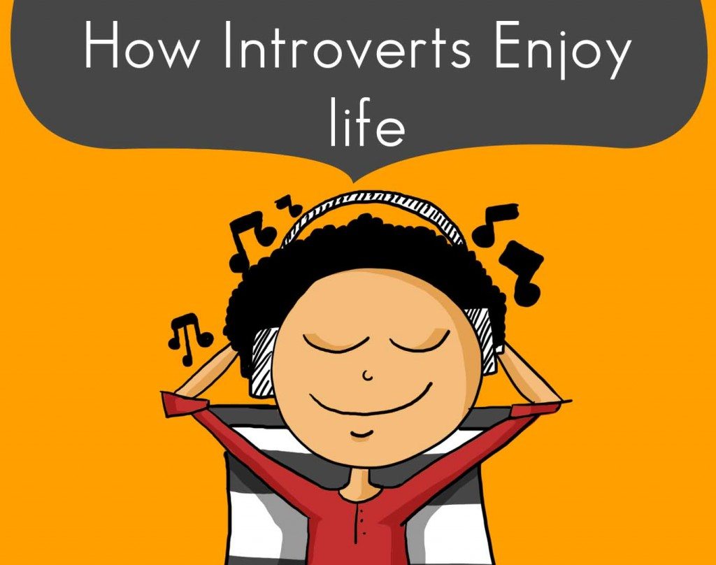 How Introverts Enjoy Life