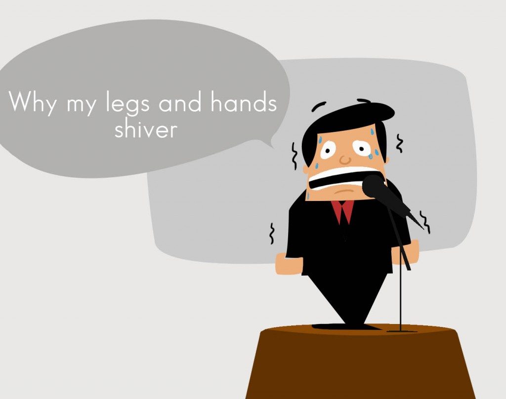 My Hands and Legs Shiver When I Go on Stage – Does That Mean Something?