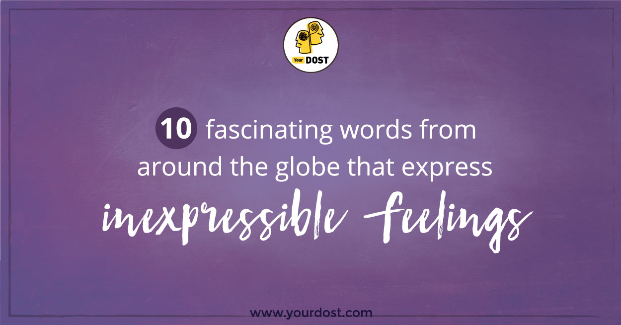 10 words that describe inexpressible feelings